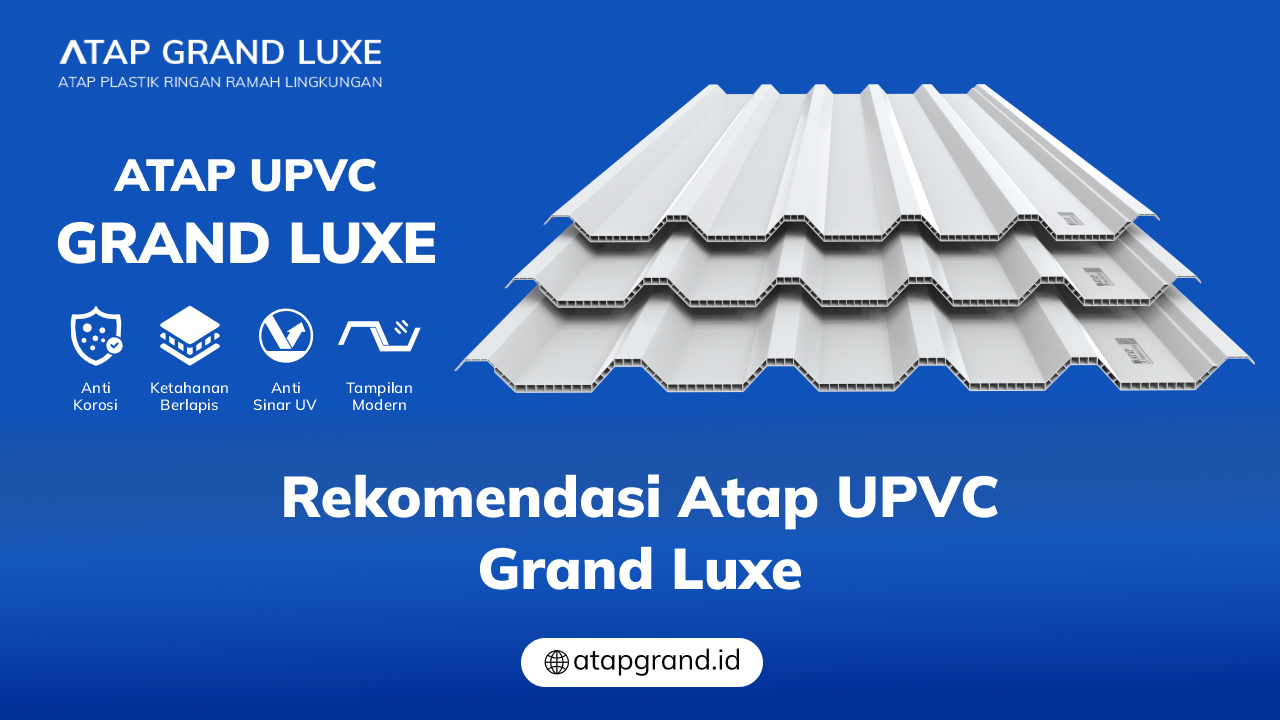04 Rekomendasi Atap uPVC Grand Luxe