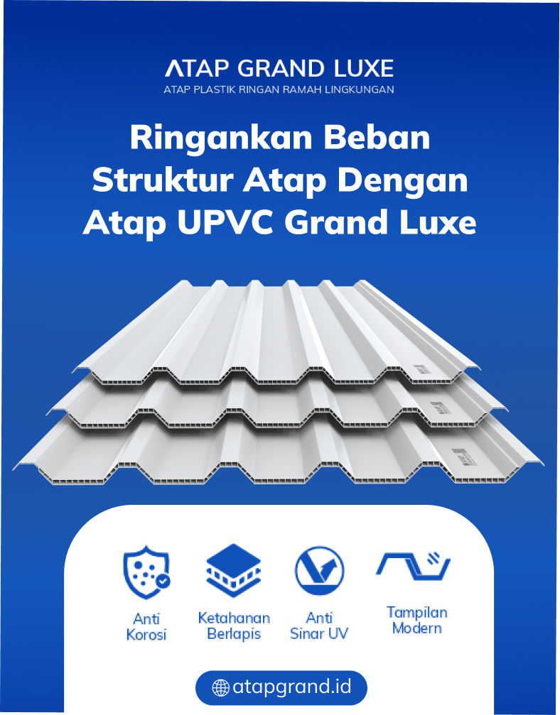 04 Ringankan Beban Struktur Atap dengan Atap UPVC Grand Luxe (upvc - potrait)