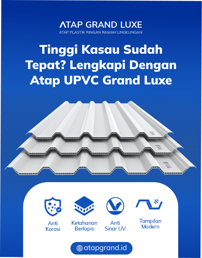 04 Tinggi Kasau Sudah Tepat_ Lengkapi dengan Atap UPVC Grand Luxe (upvc - potrait)