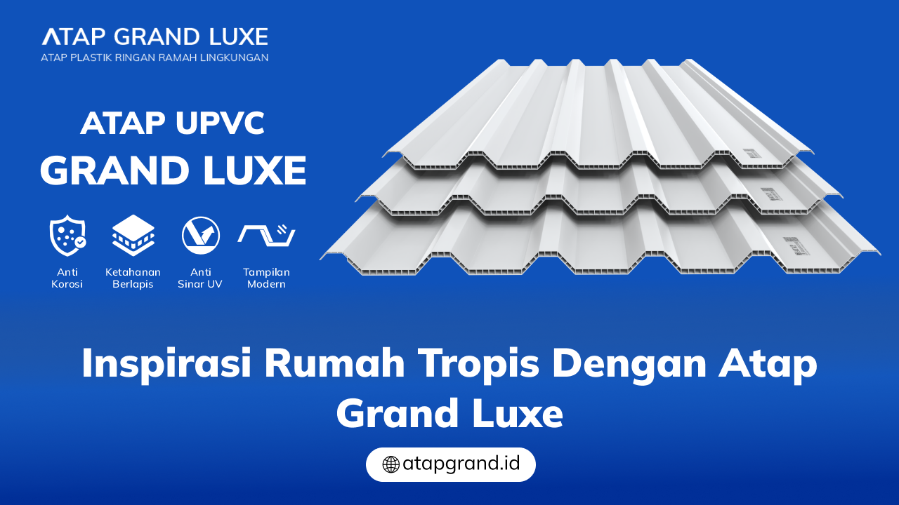  Inspirasi Rumah Tropis dengan Atap Grand Luxe