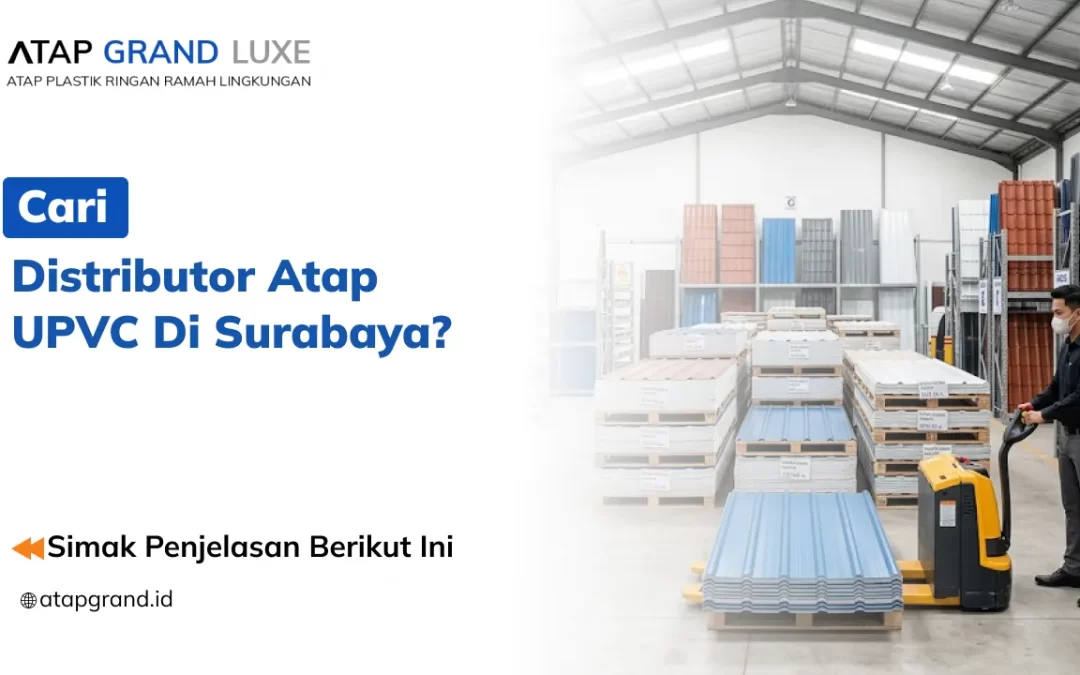 Cari Distributor Atap UPVC di Surabaya?
