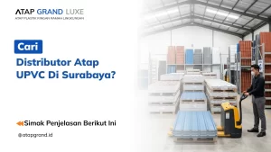 Cari Distributor Atap UPVC di Surabaya?