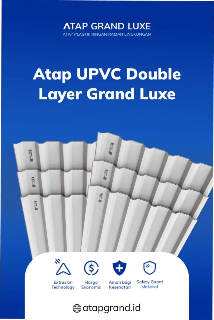 Atap UPVC Grand Luxe, Pilihan untuk Bangunan Modern