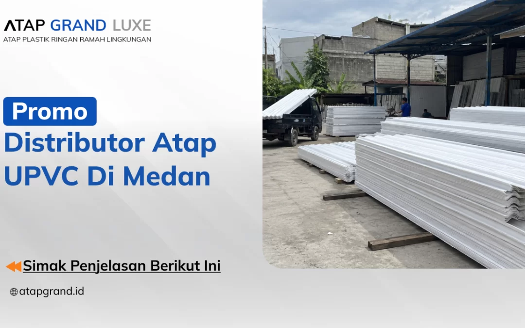 Promo Distributor Atap UPVC di Medan