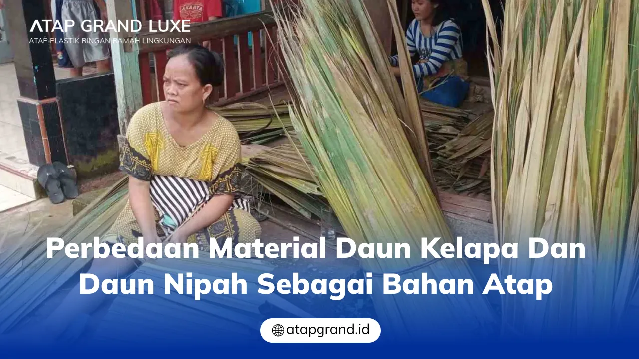 perbedaan_material_daun_kelapa_dan_daun_nipah_sebagai_bahan_atap_1x